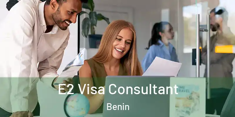  E2 Visa Consultant Benin