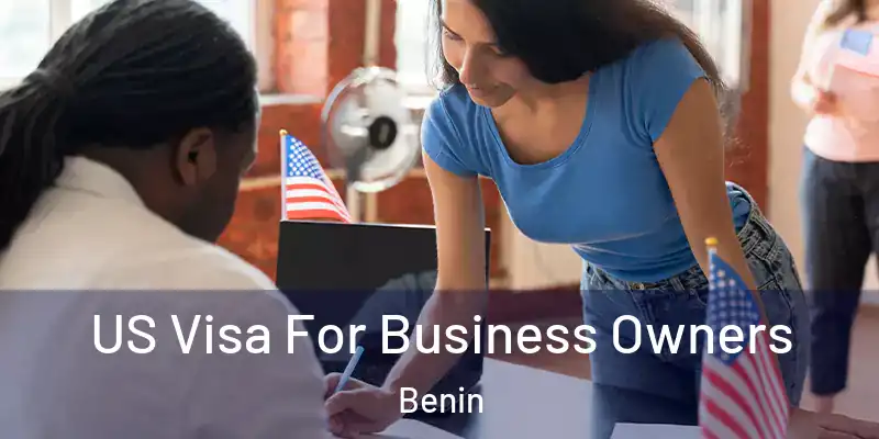  US Visa For Business Owners Benin
