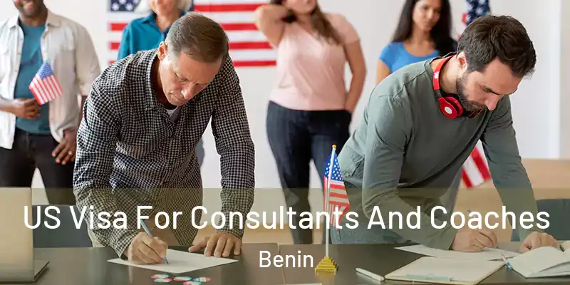  US Visa For Consultants And Coaches Benin