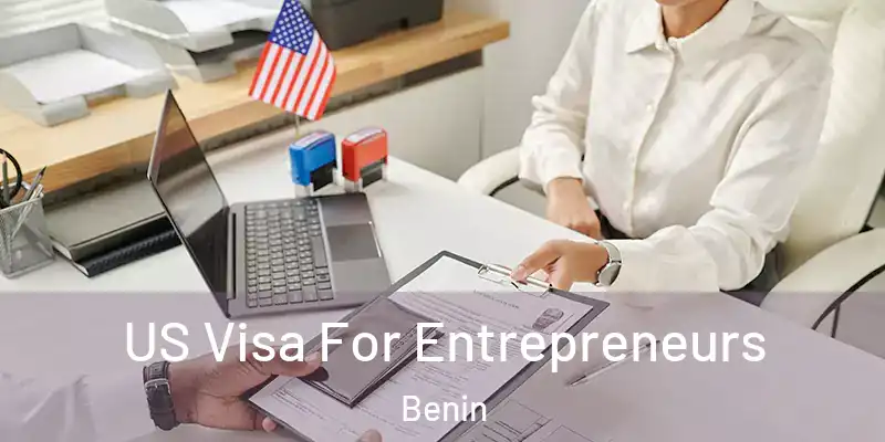  US Visa For Entrepreneurs Benin