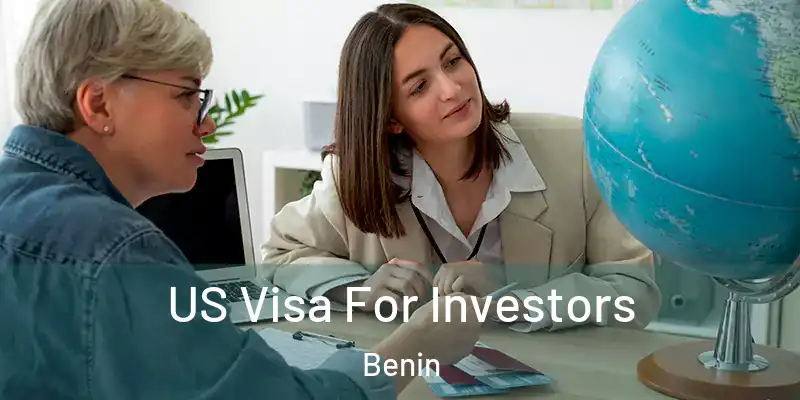  US Visa For Investors Benin